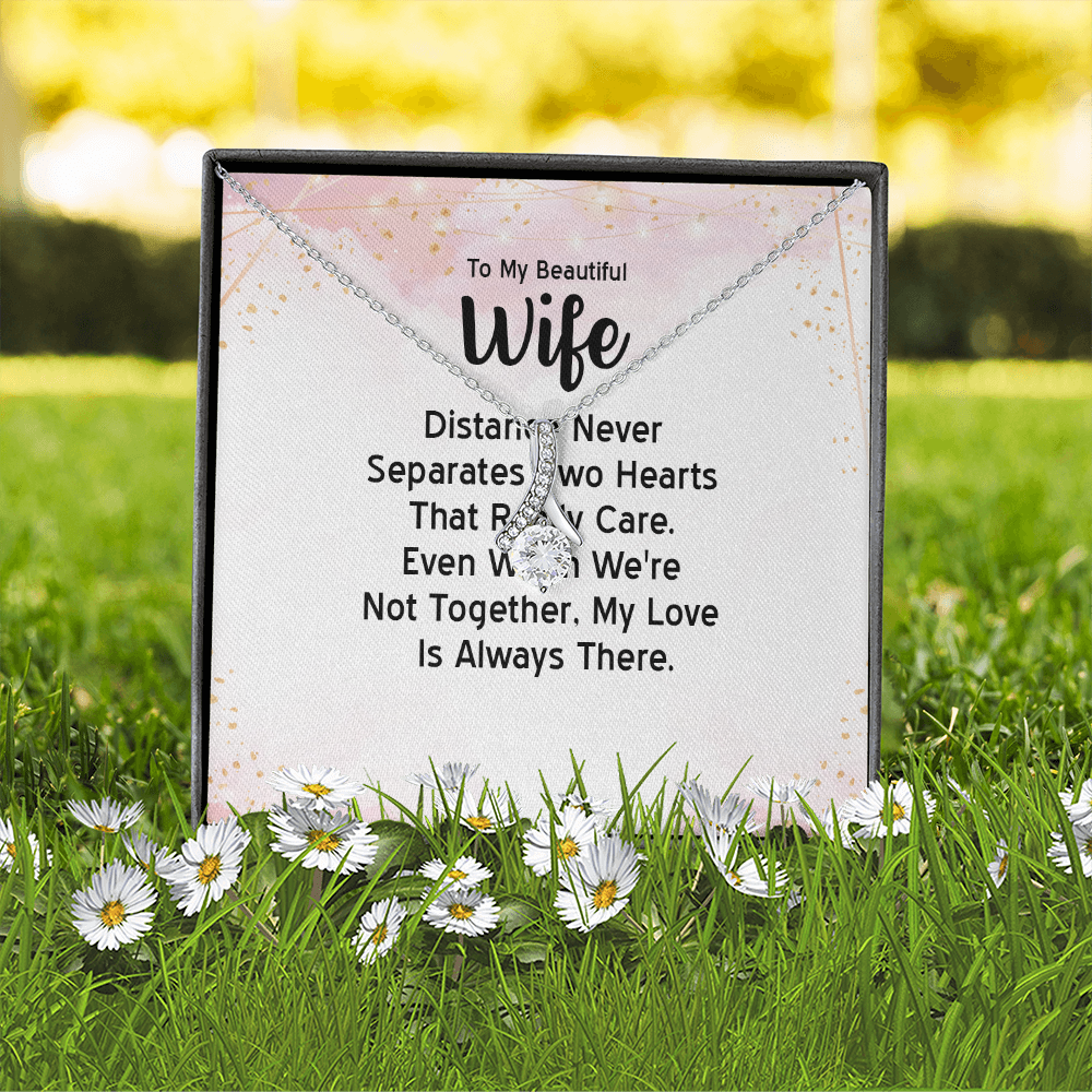 Alluring Beauty Necklace: To MY Beautiful Wife Distance Never Separates