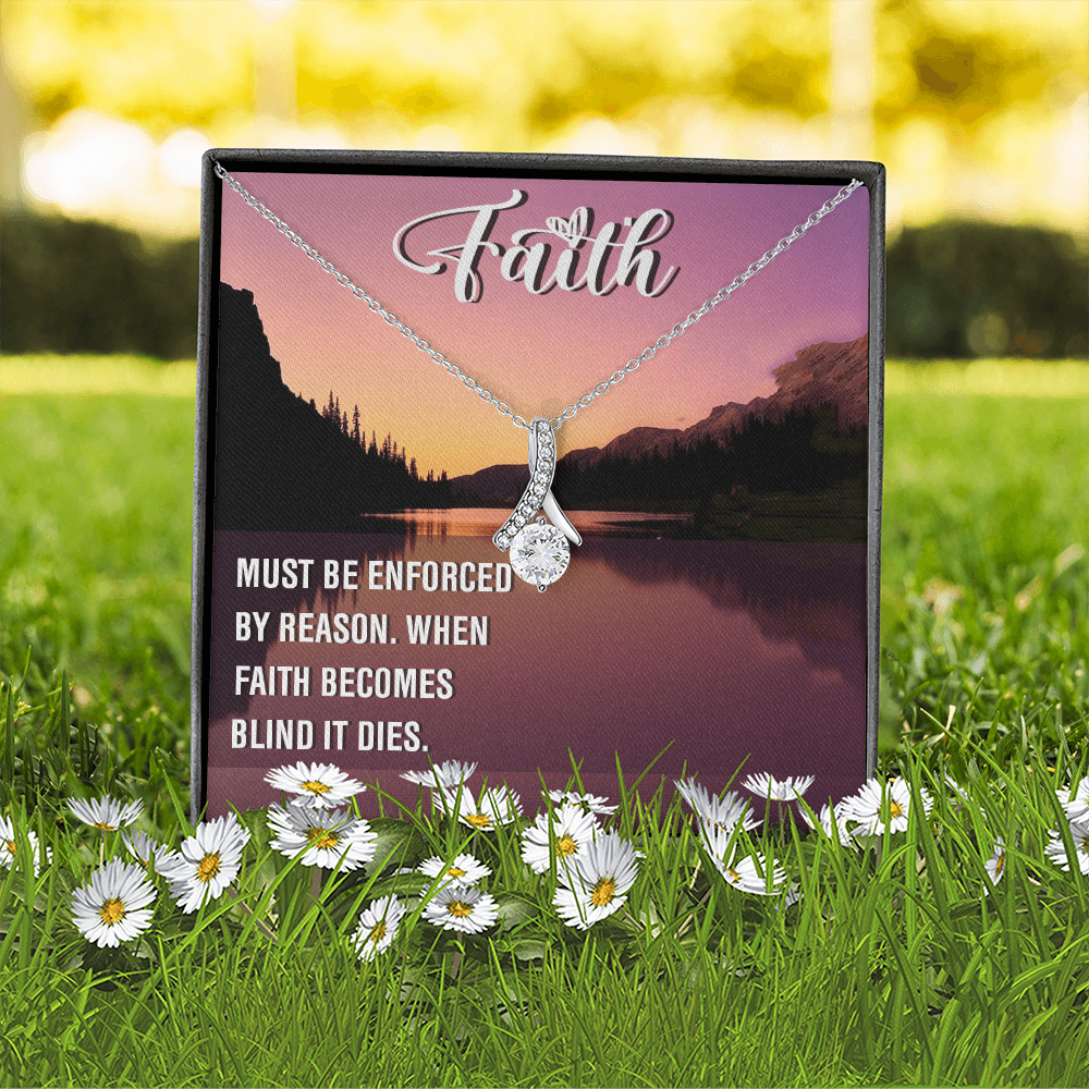 Alluring Beauty Necklace:Faith Must Be Enforced By Reason