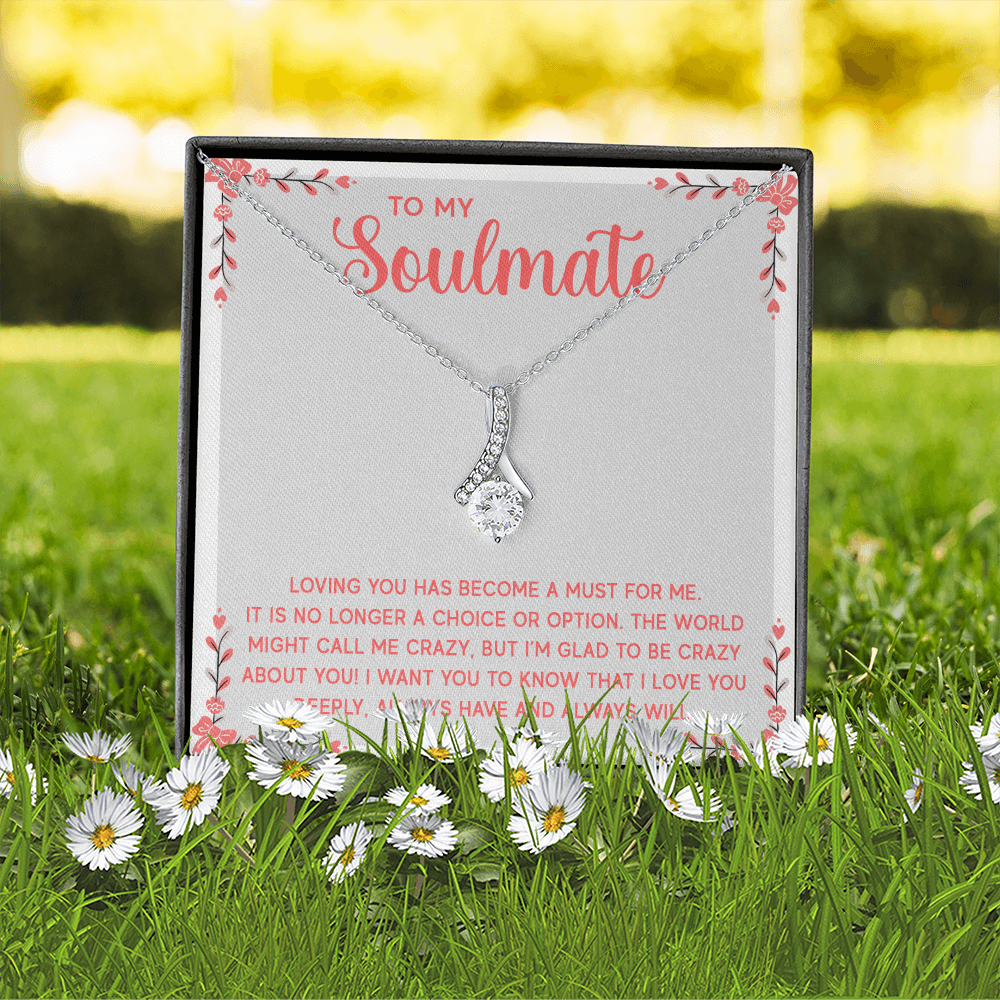 Alluring Beauty Necklace:To My Soulmate A Must For Me