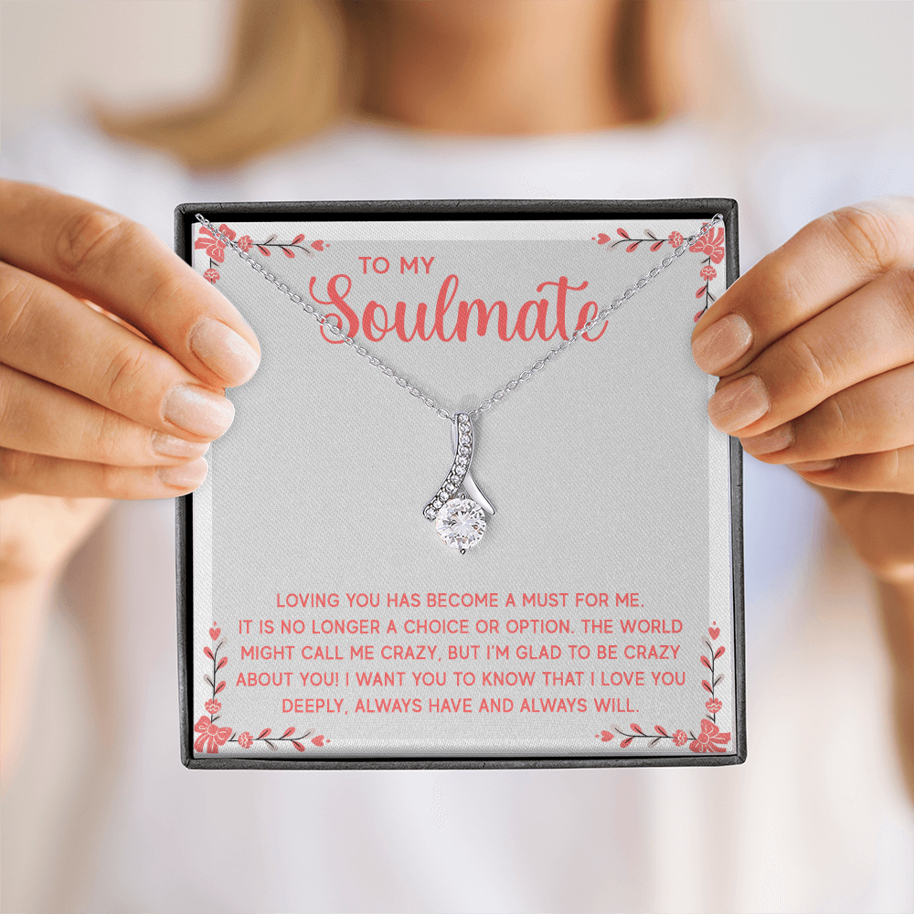 Alluring Beauty Necklace:To My Soulmate A Must For Me