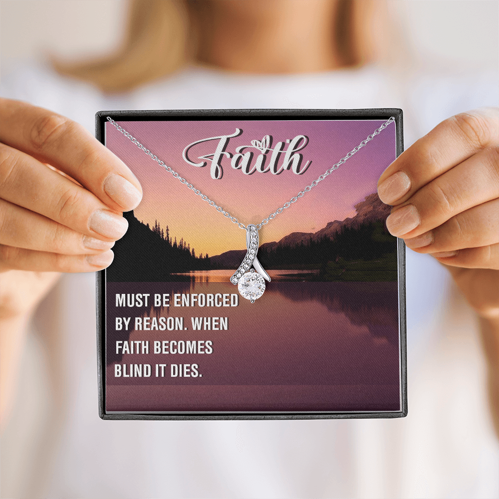 Alluring Beauty Necklace:Faith Must Be Enforced By Reason