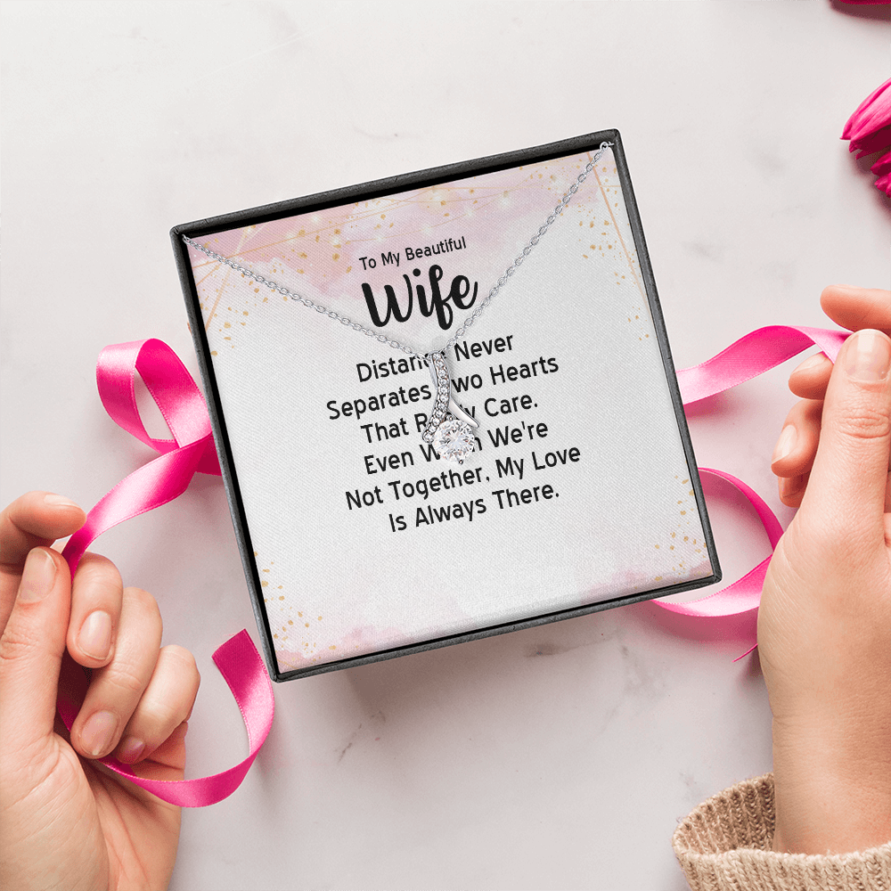 Alluring Beauty Necklace: To MY Beautiful Wife Distance Never Separates