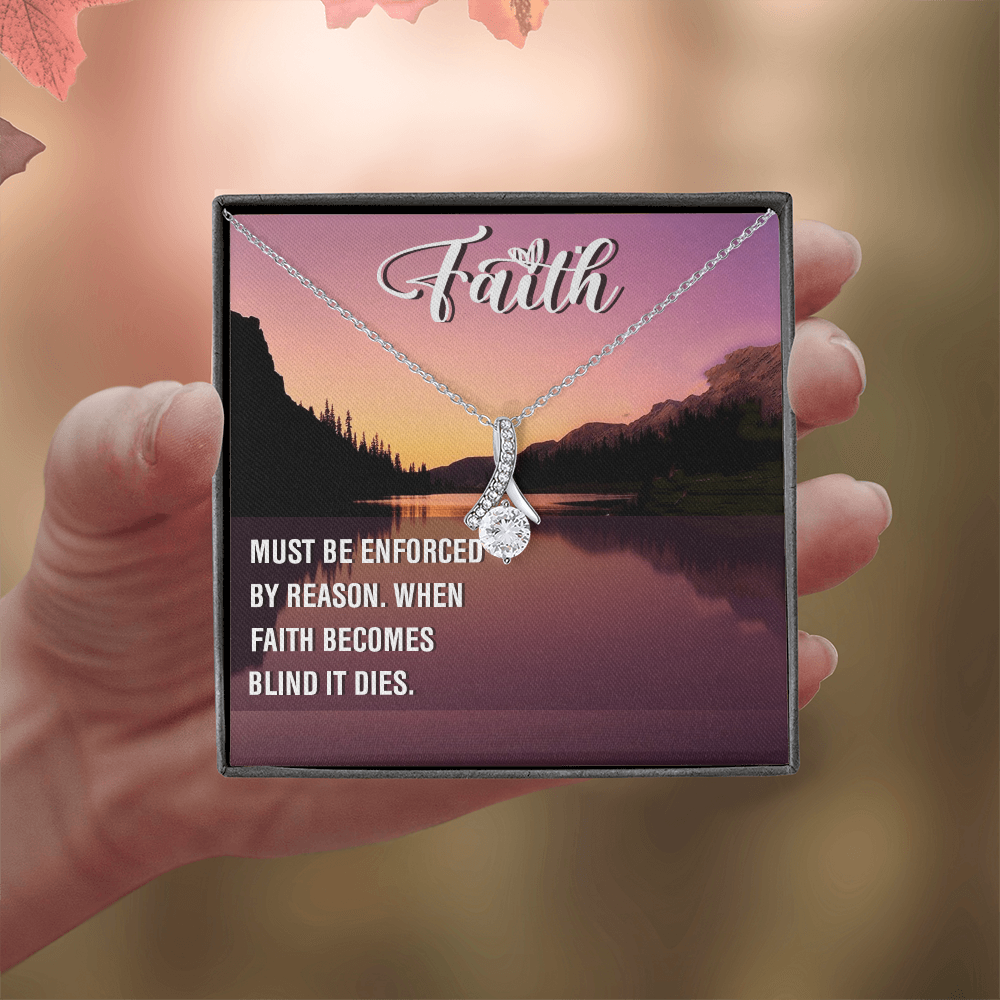 Alluring Beauty Necklace:Faith Must Be Enforced By Reason