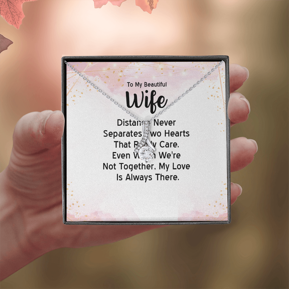 Alluring Beauty Necklace: To MY Beautiful Wife Distance Never Separates