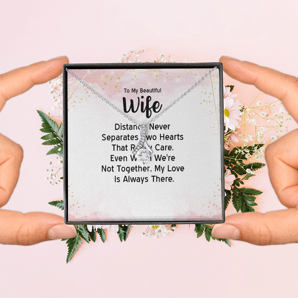 Alluring Beauty Necklace: To MY Beautiful Wife Distance Never Separates
