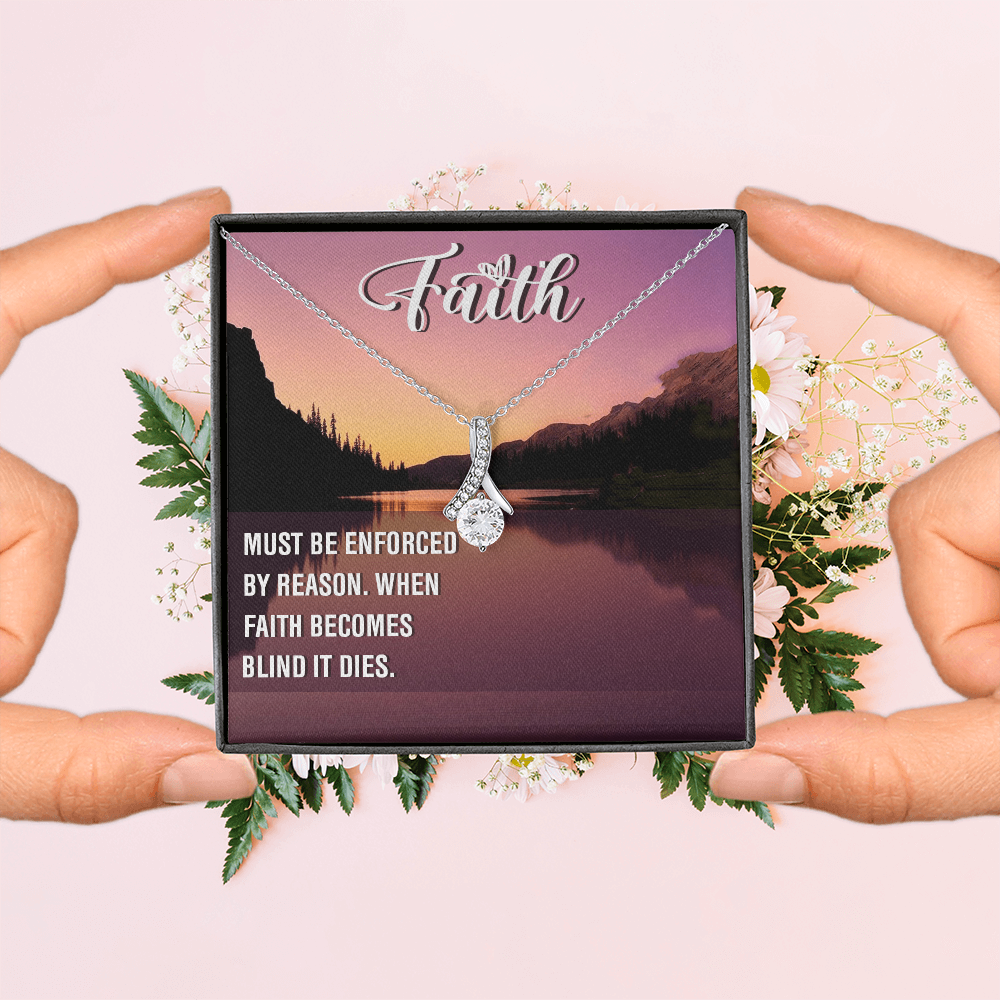 Alluring Beauty Necklace:Faith Must Be Enforced By Reason