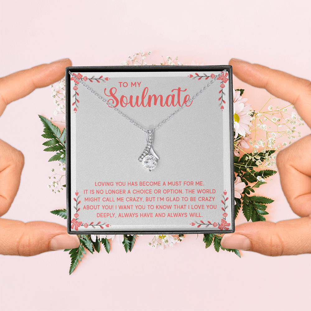 Alluring Beauty Necklace:To My Soulmate A Must For Me