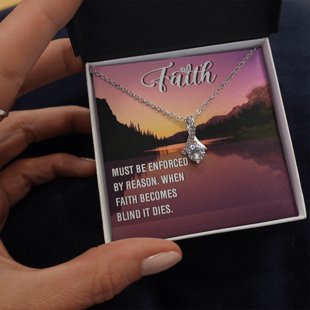 Alluring Beauty Necklace:Faith Must Be Enforced By Reason