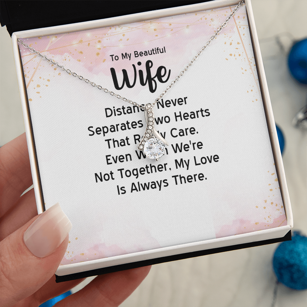 Alluring Beauty Necklace: To MY Beautiful Wife Distance Never Separates
