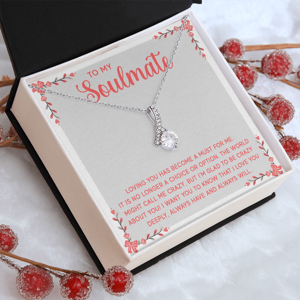 Alluring Beauty Necklace:To My Soulmate A Must For Me