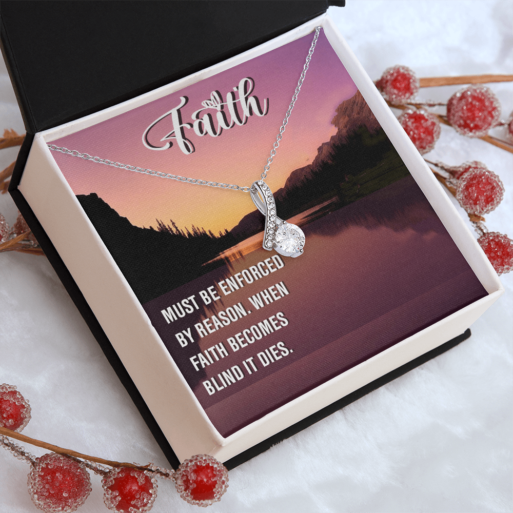 Alluring Beauty Necklace:Faith Must Be Enforced By Reason