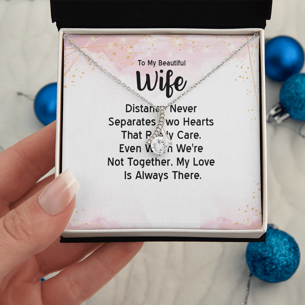 Alluring Beauty Necklace: To MY Beautiful Wife Distance Never Separates