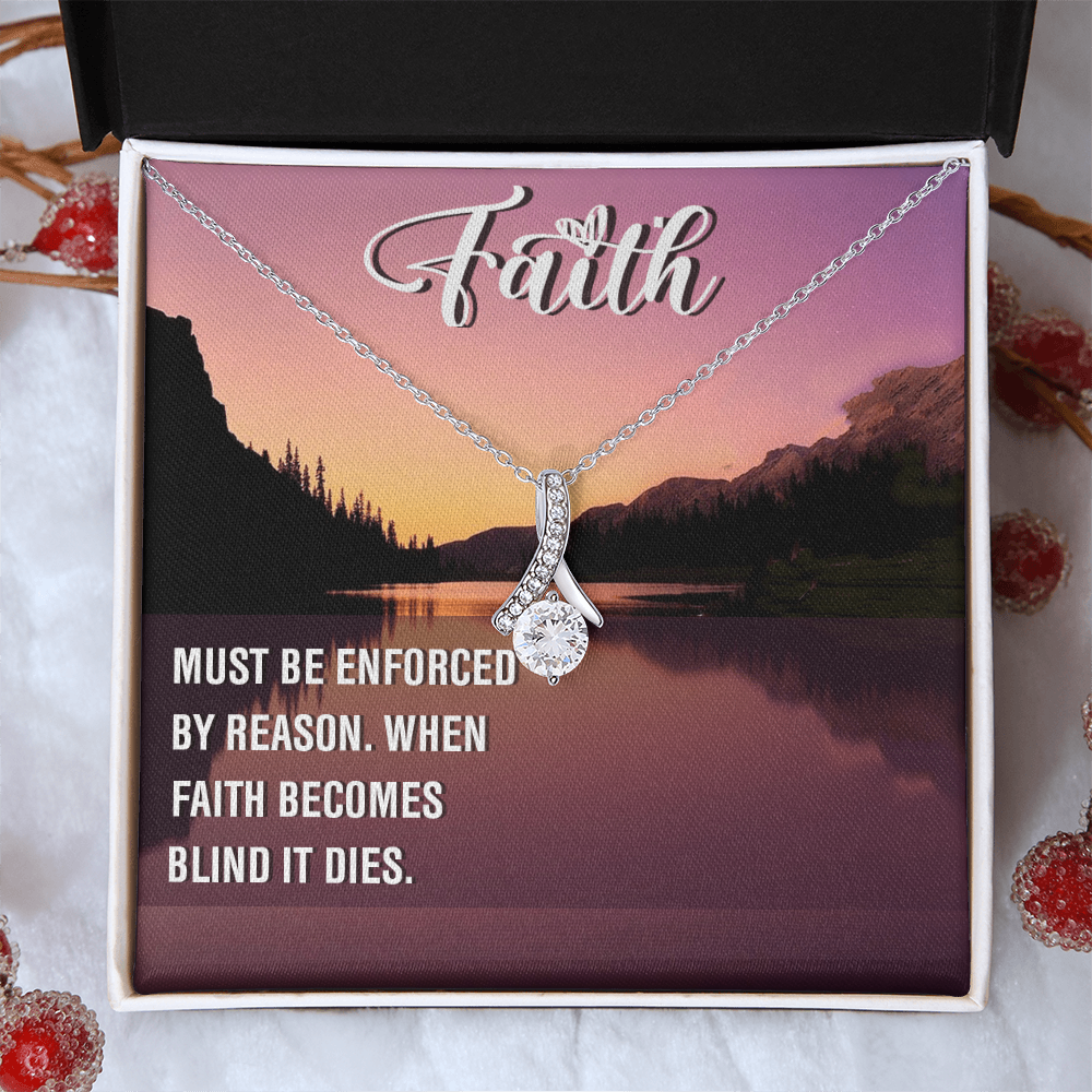 Alluring Beauty Necklace:Faith Must Be Enforced By Reason