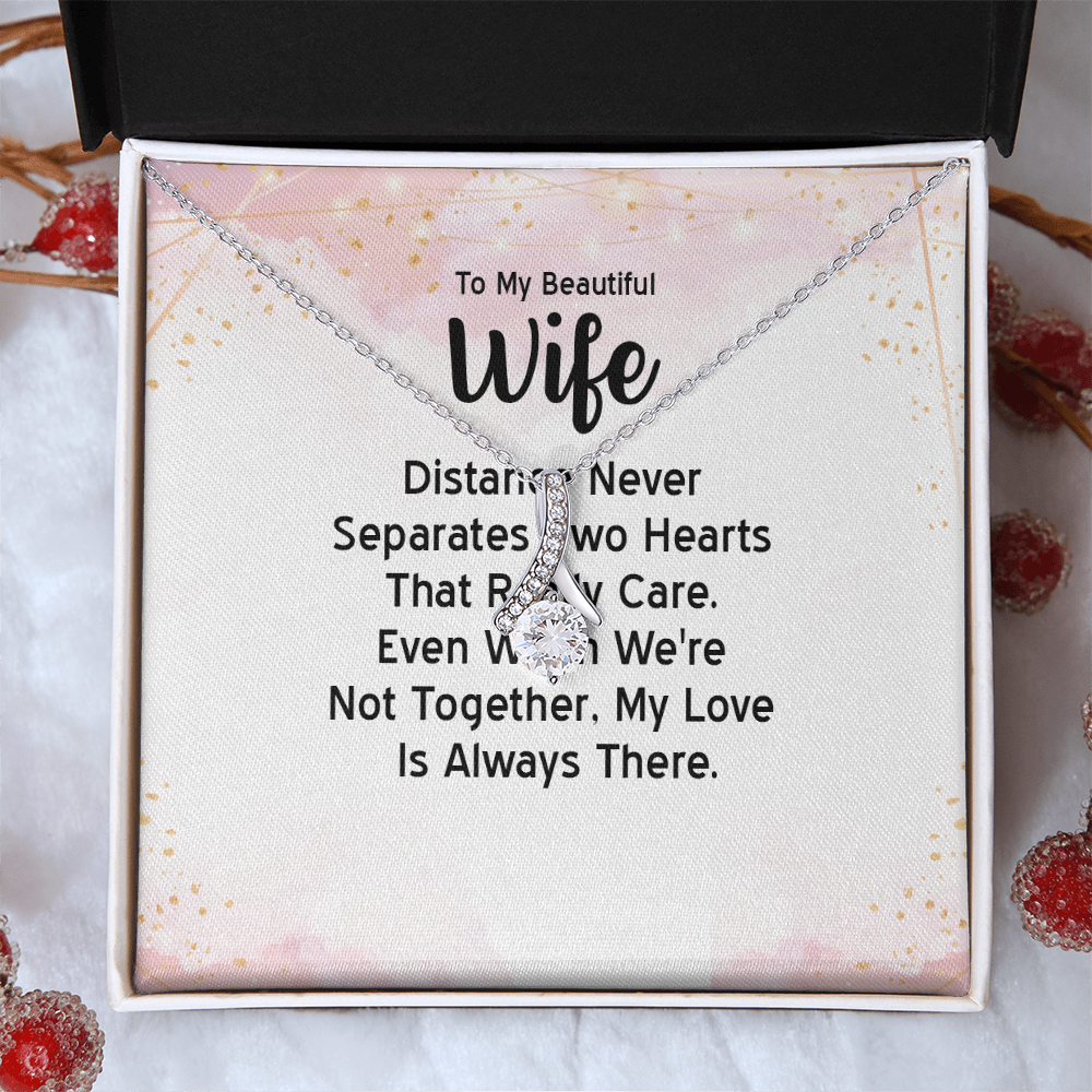 Alluring Beauty Necklace: To MY Beautiful Wife Distance Never Separates