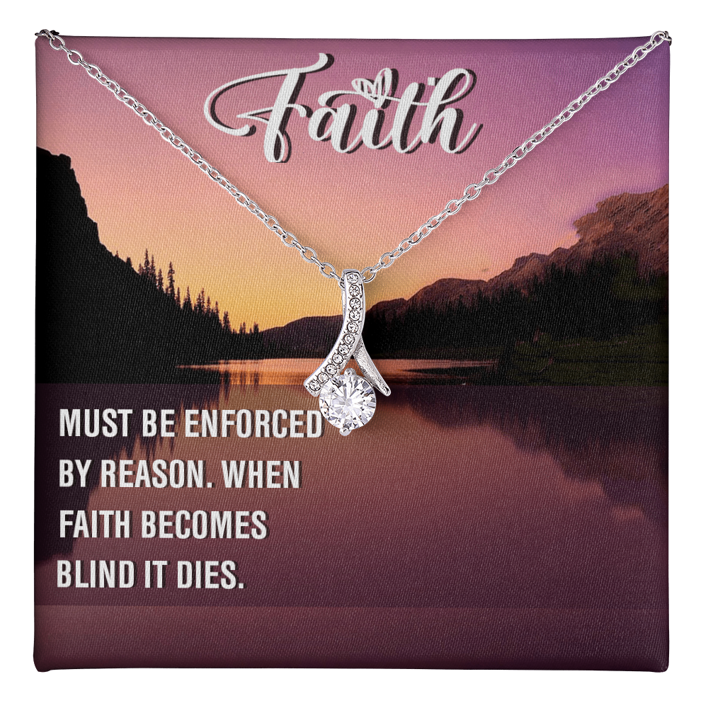 Alluring Beauty Necklace:Faith Must Be Enforced By Reason