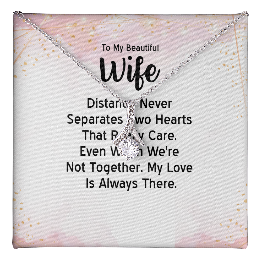 Alluring Beauty Necklace: To MY Beautiful Wife Distance Never Separates