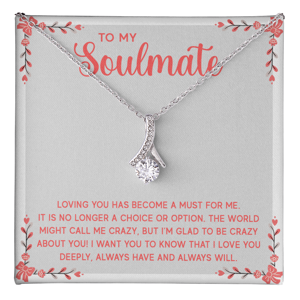 Alluring Beauty Necklace:To My Soulmate A Must For Me