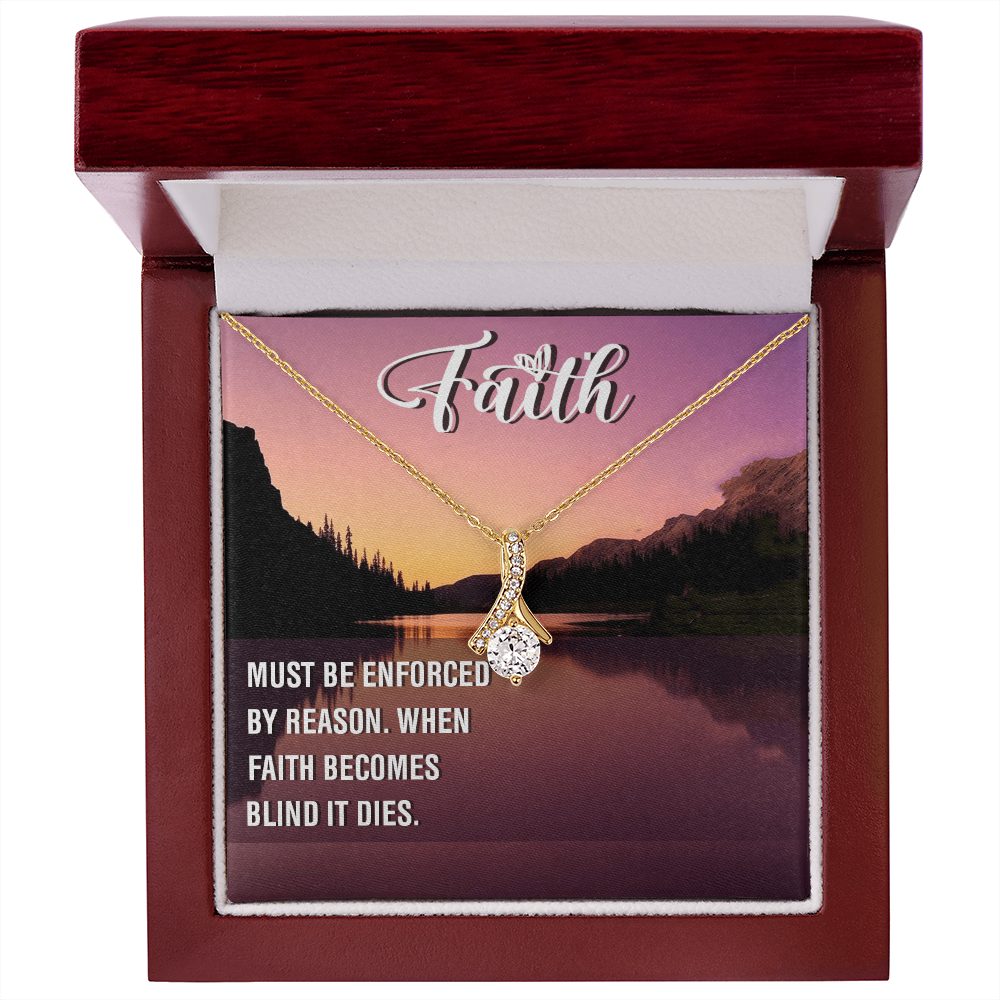 Alluring Beauty Necklace:Faith Must Be Enforced By Reason