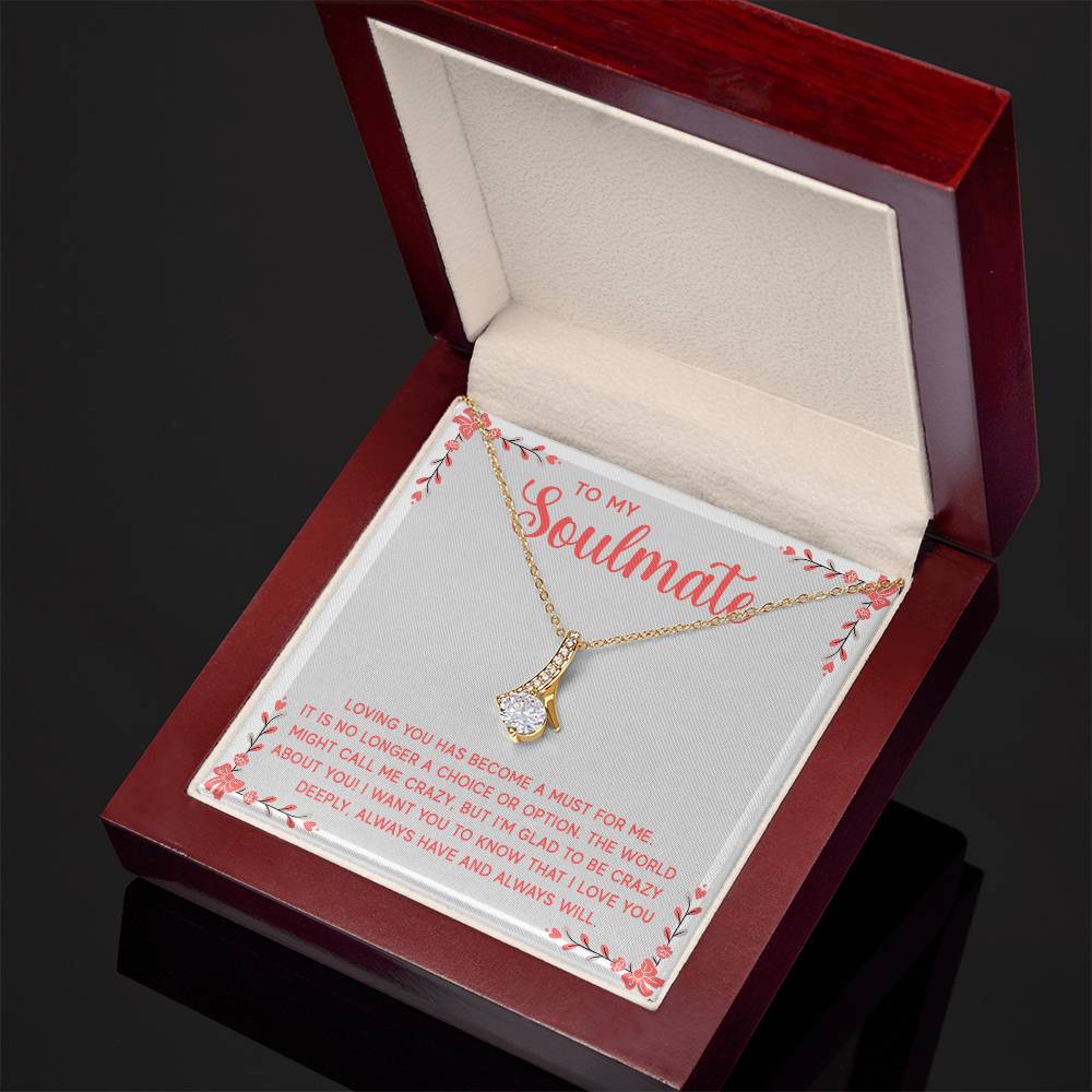 Alluring Beauty Necklace:To My Soulmate A Must For Me