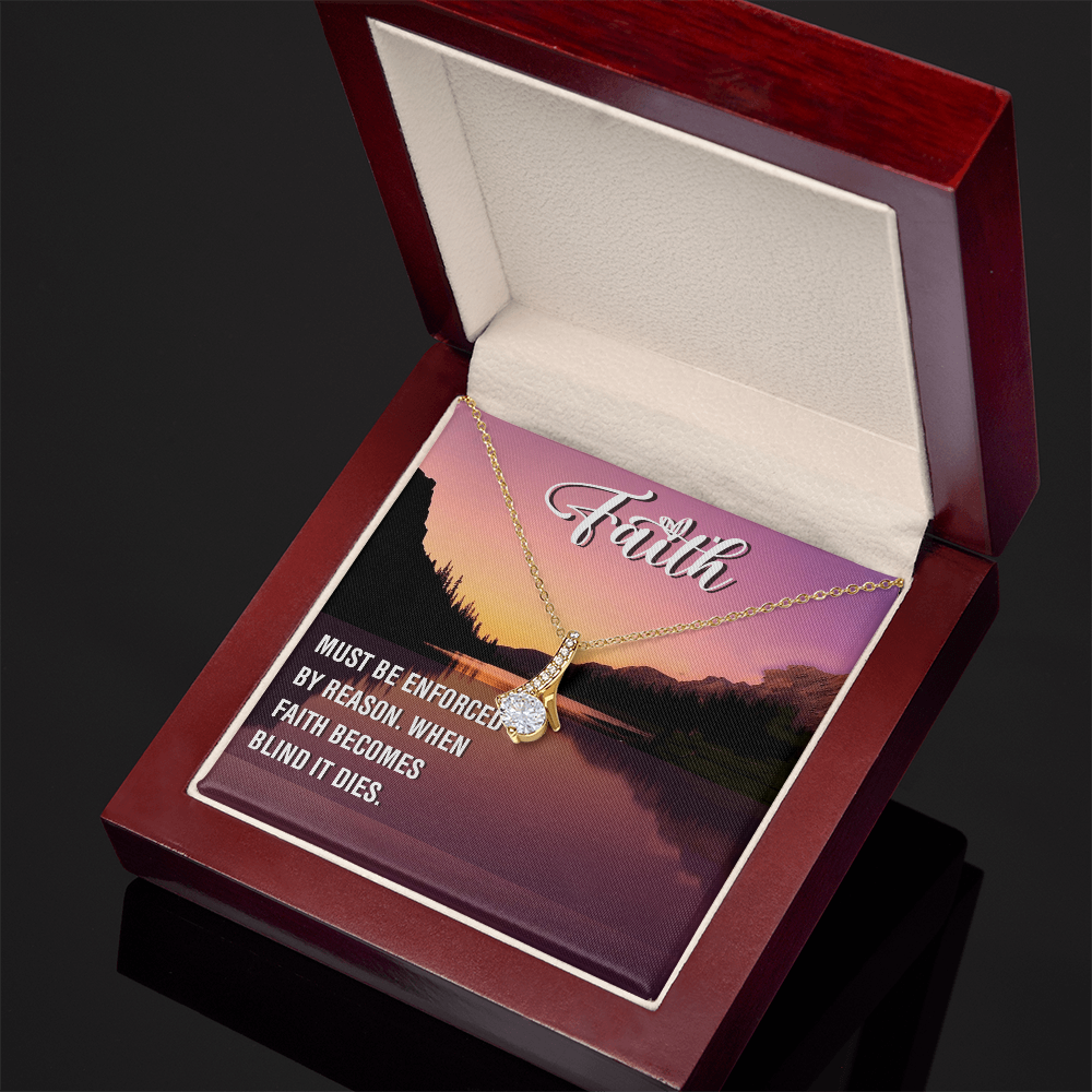 Alluring Beauty Necklace:Faith Must Be Enforced By Reason