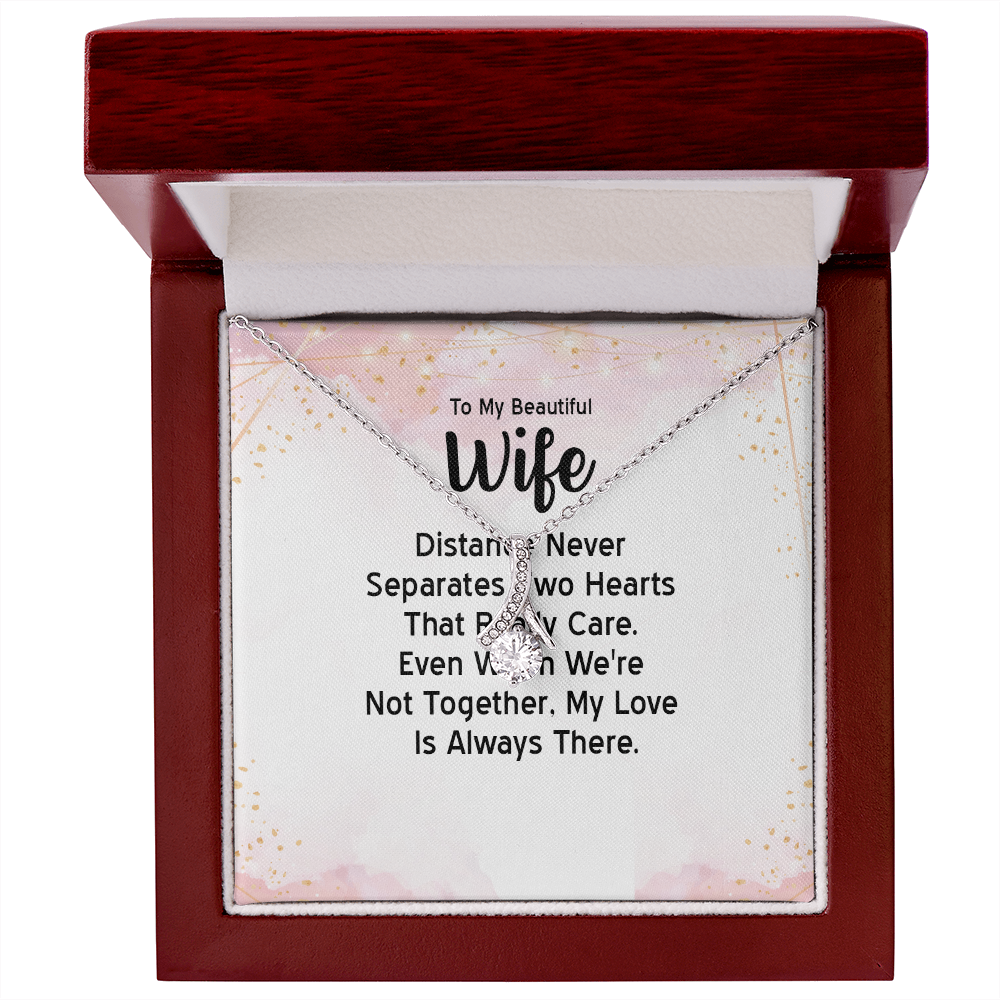 Alluring Beauty Necklace: To MY Beautiful Wife Distance Never Separates