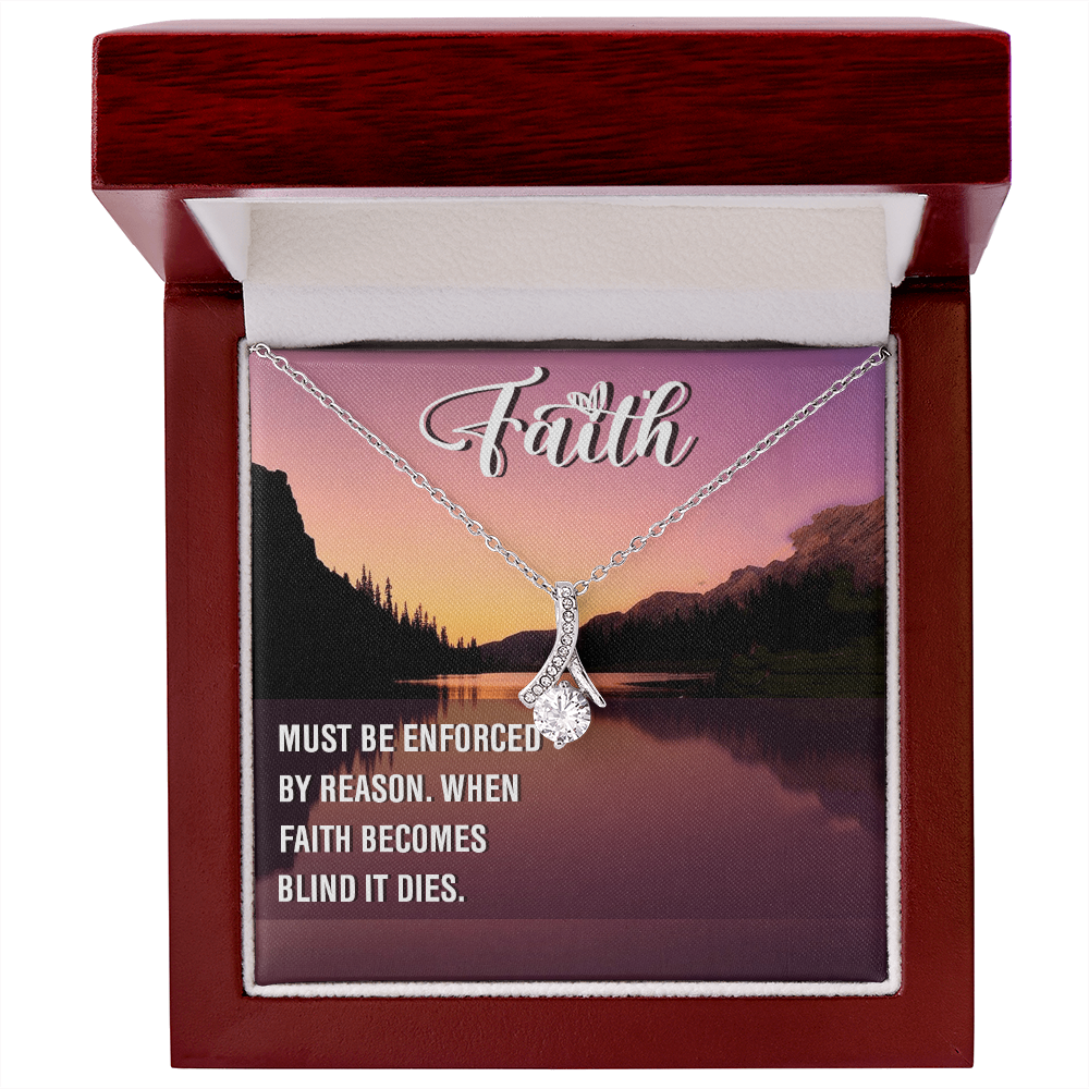 Alluring Beauty Necklace:Faith Must Be Enforced By Reason