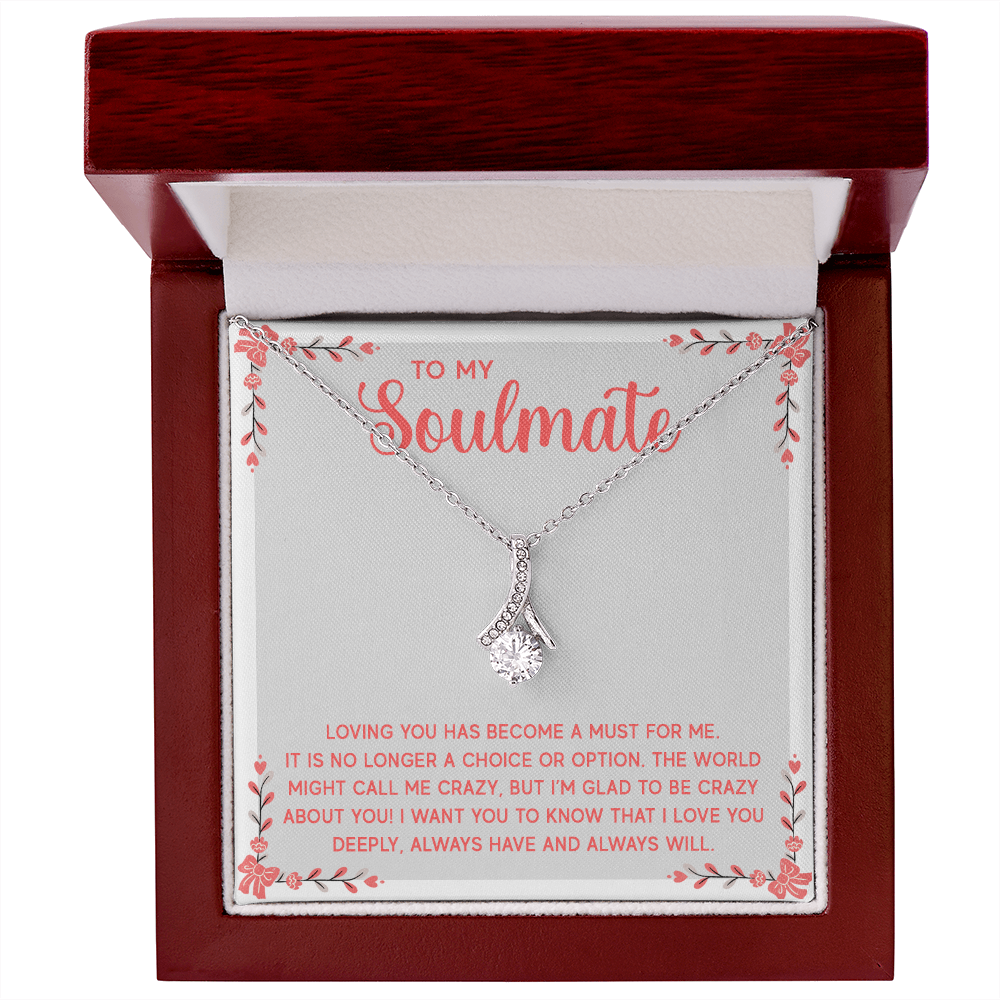 Alluring Beauty Necklace:To My Soulmate A Must For Me