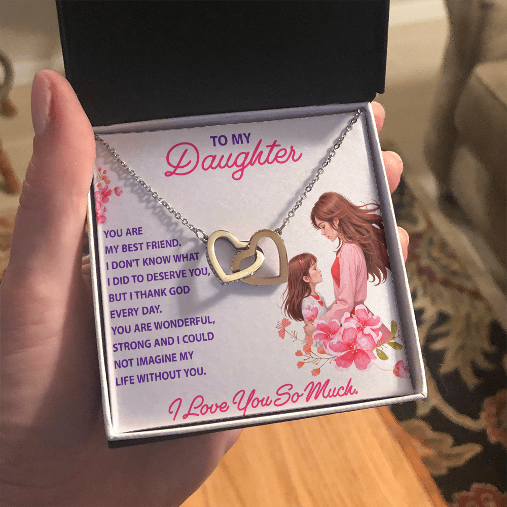 Interlocking Hearts Necklace: To My Daughter I Love You So Much