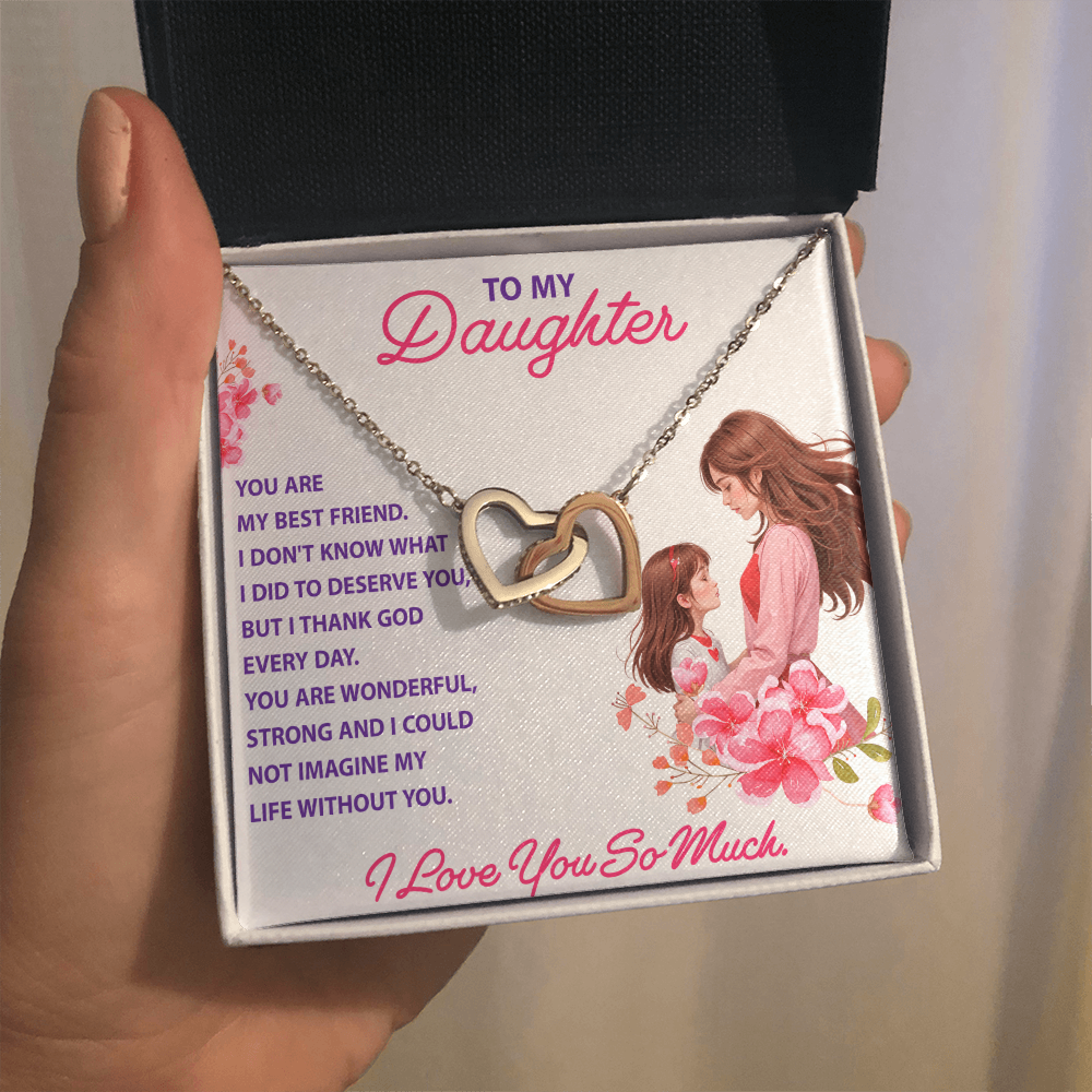 Interlocking Hearts Necklace: To My Daughter I Love You So Much