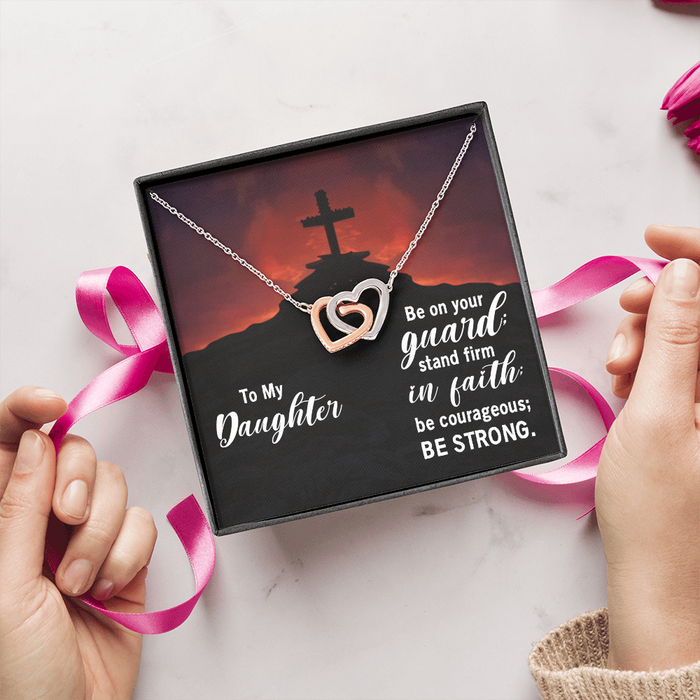 Interlocking Hearts Necklace : To My Daughter Be Strong