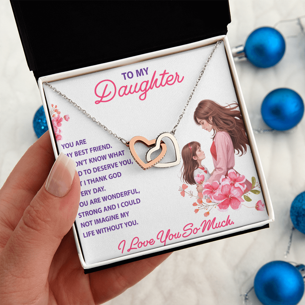 Interlocking Hearts Necklace: To My Daughter I Love You So Much