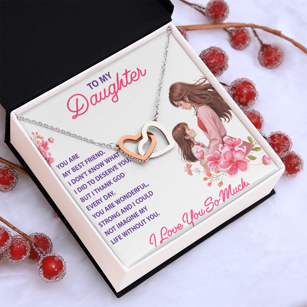 Interlocking Hearts Necklace: To My Daughter I Love You So Much