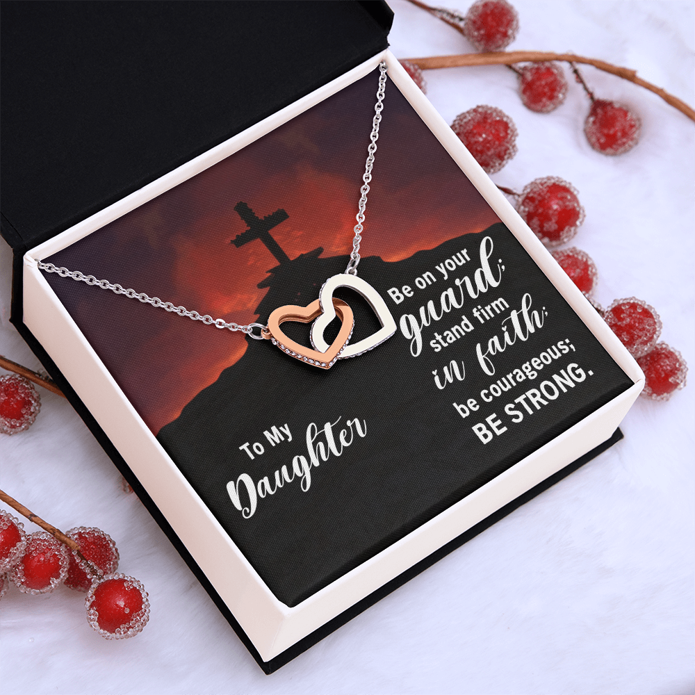 Interlocking Hearts Necklace : To My Daughter Be Strong