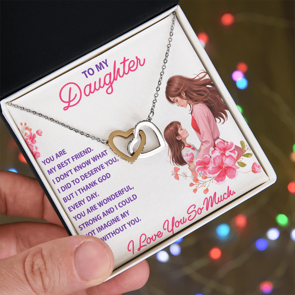 Interlocking Hearts Necklace: To My Daughter I Love You So Much