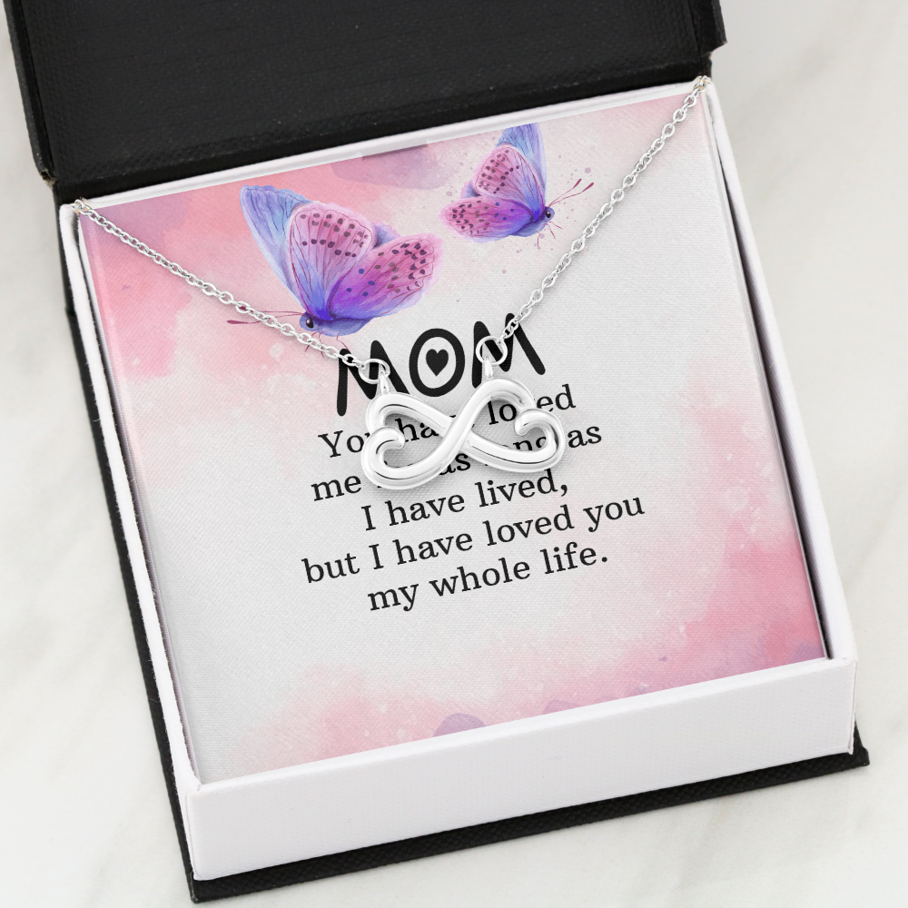 Endless Love Necklace: Mom- I Have Love For You My Whole Life