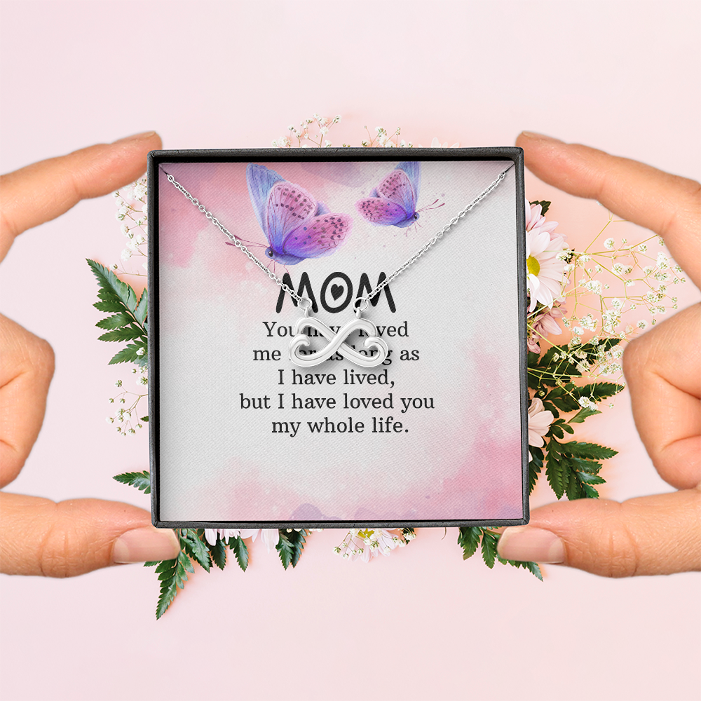 Endless Love Necklace: Mom- I Have Love For You My Whole Life