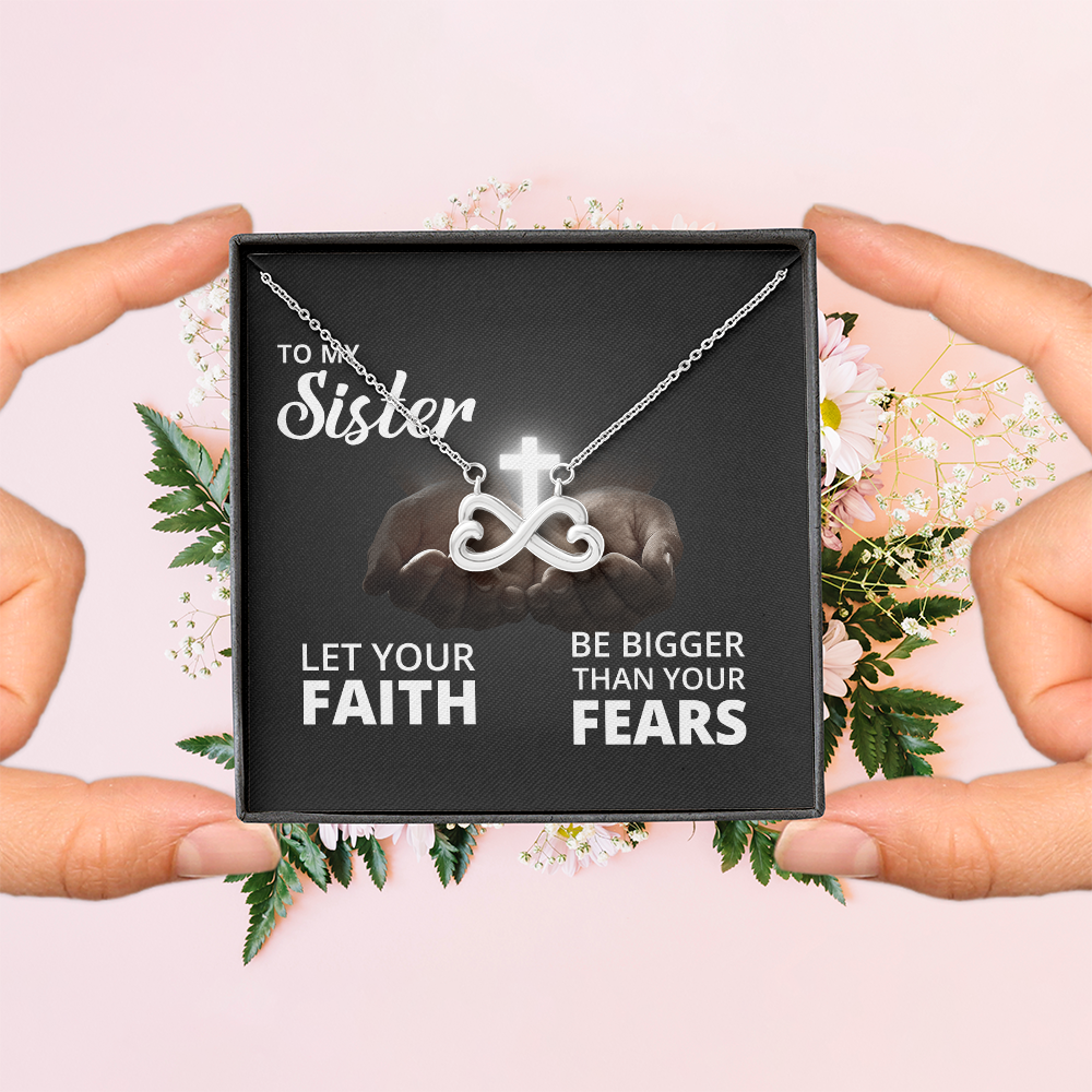 Endless Love Necklace: Sister -Bigger Than your Fears