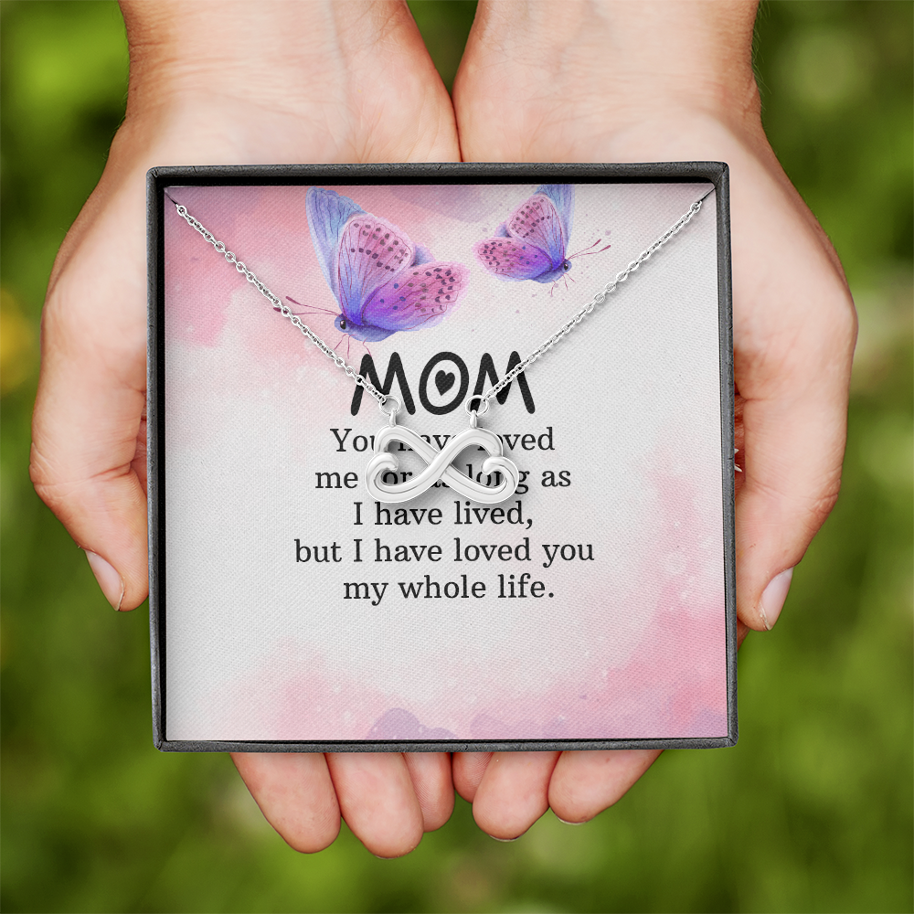 Endless Love Necklace: Mom- I Have Love For You My Whole Life