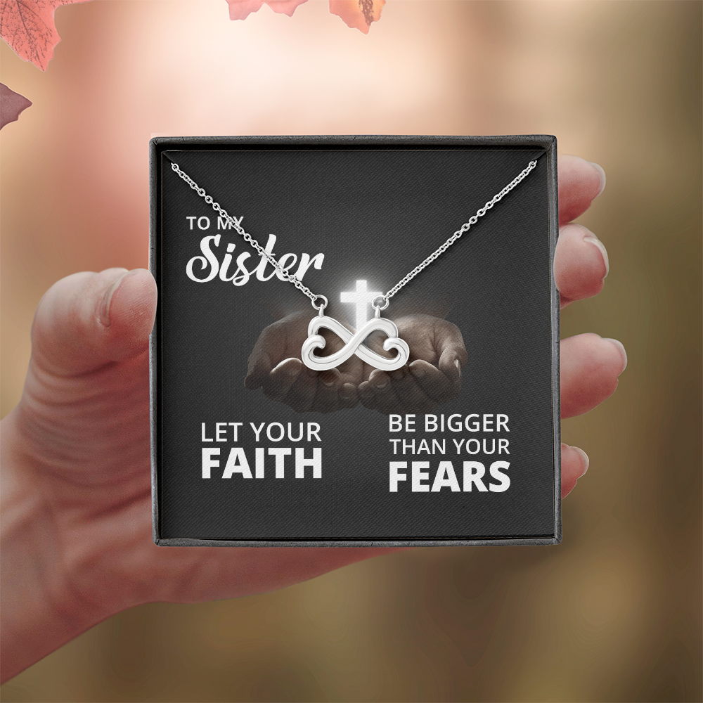 Endless Love Necklace: Sister -Bigger Than your Fears