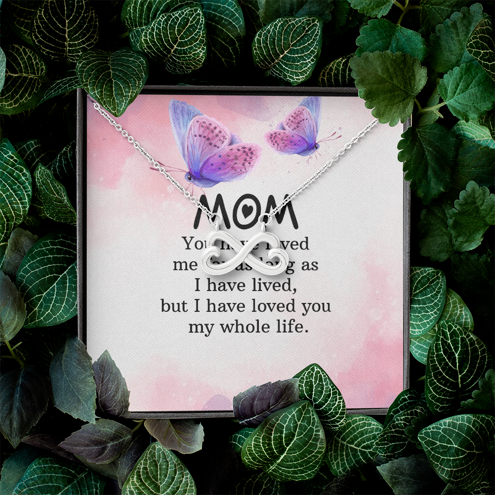 Endless Love Necklace: Mom- I Have Love For You My Whole Life