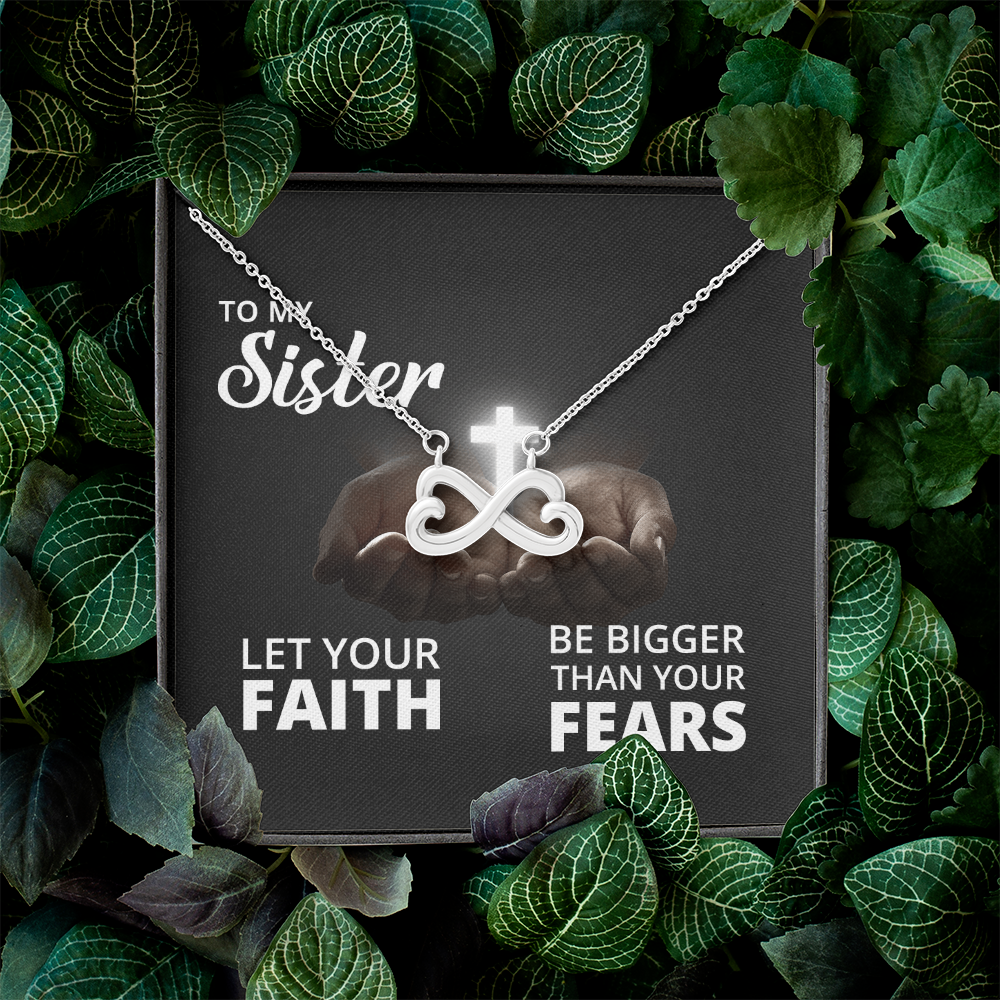 Endless Love Necklace: Sister -Bigger Than your Fears