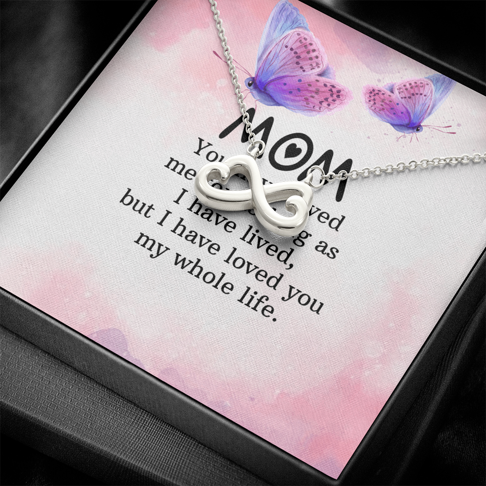 Endless Love Necklace: Mom- I Have Love For You My Whole Life