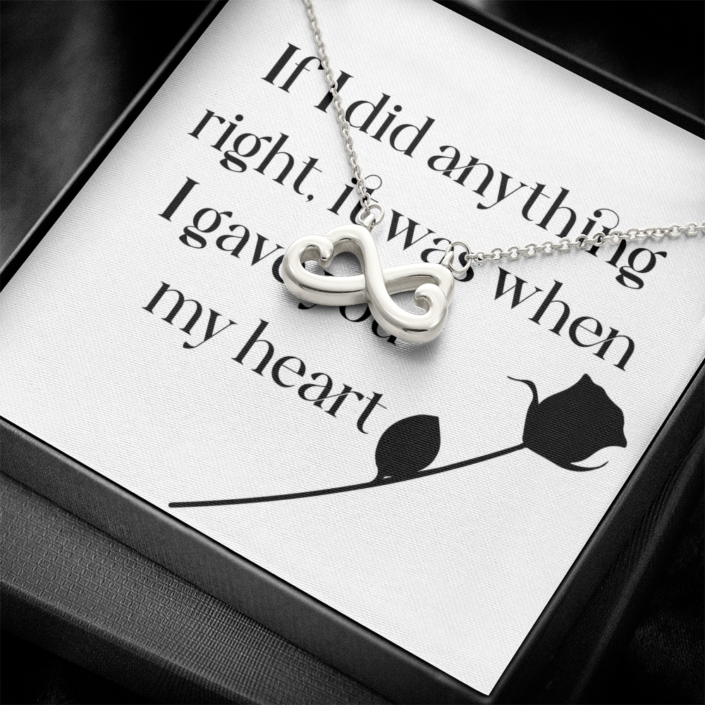 Endless Love Necklace: If I Did Anything Right
