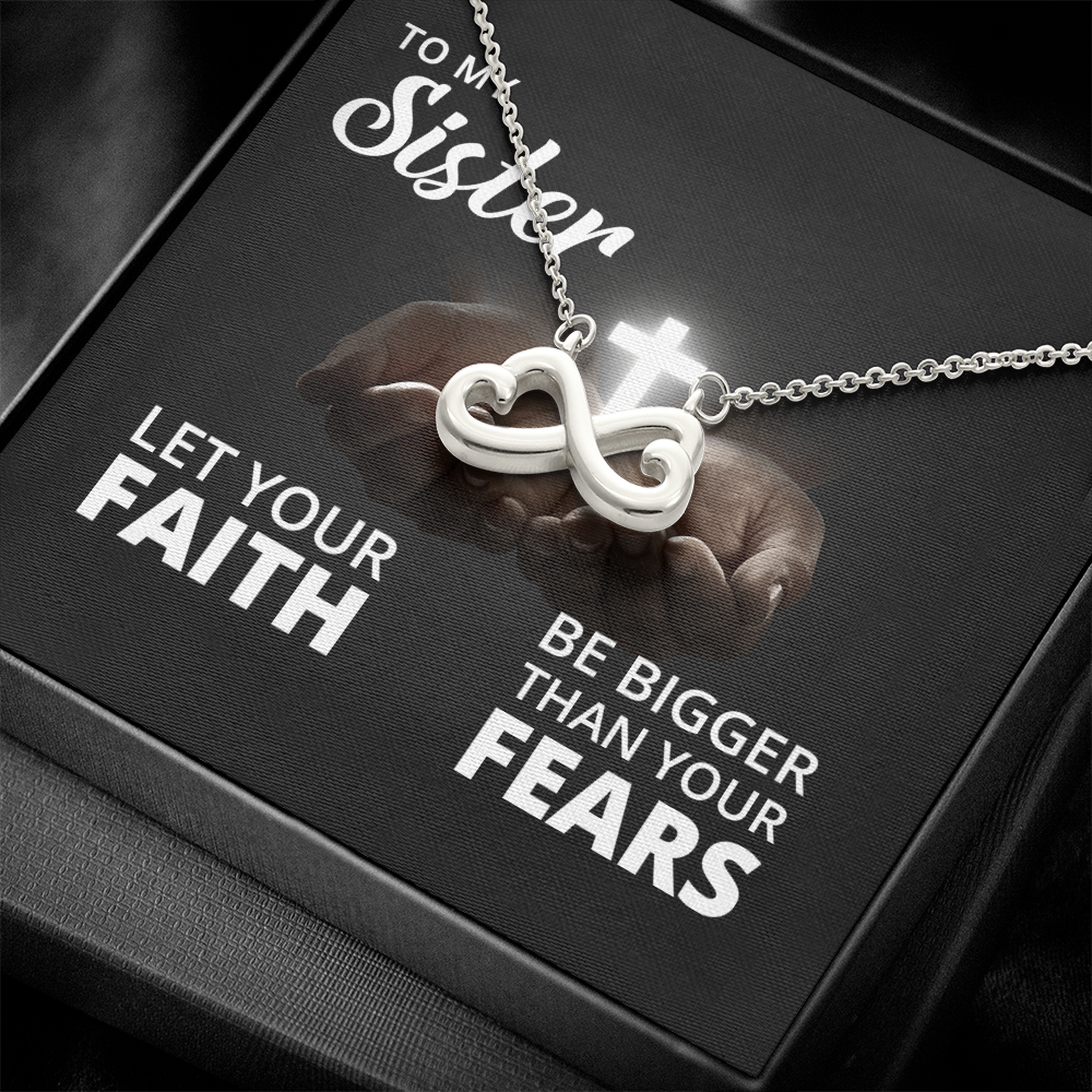 Endless Love Necklace: Sister -Bigger Than your Fears