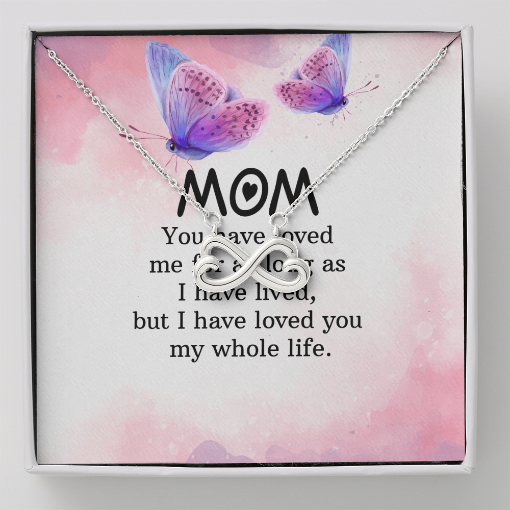 Endless Love Necklace: Mom- I Have Love For You My Whole Life