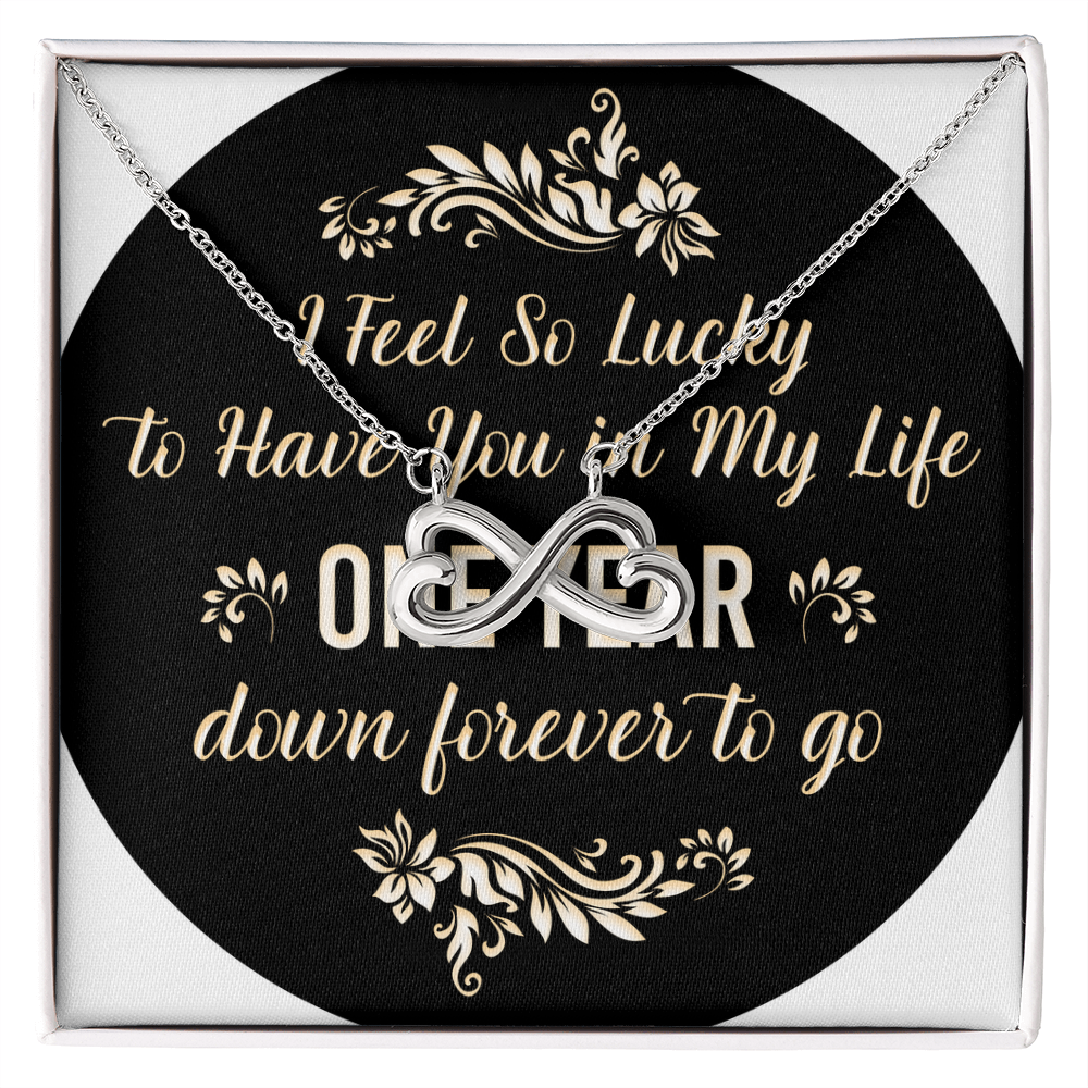 Endless Love Necklace: 1 Year -So Lucky To Have You