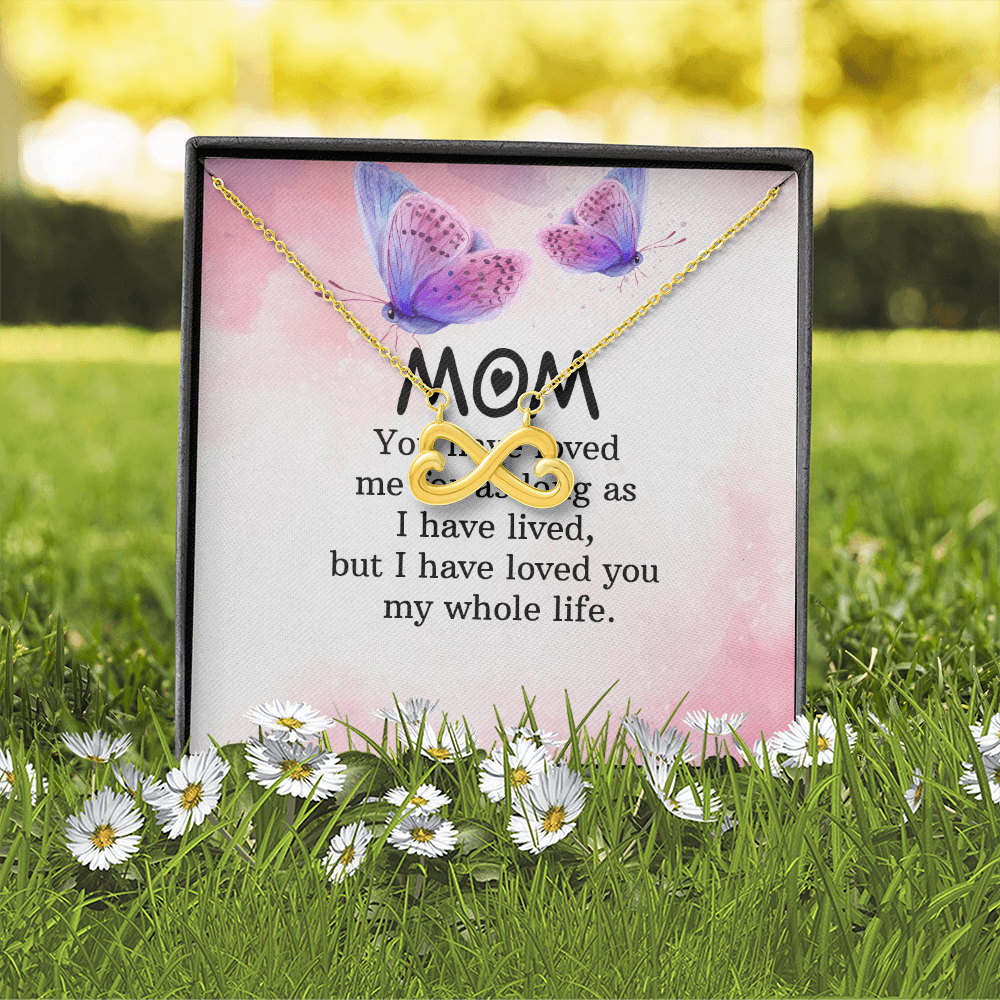 Endless Love Necklace: Mom- I Have Love For You My Whole Life