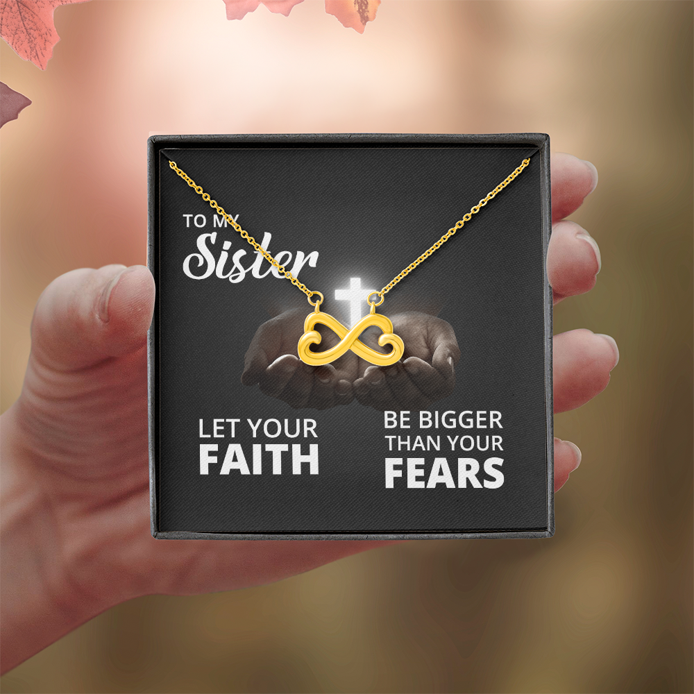 Endless Love Necklace: Sister -Bigger Than your Fears