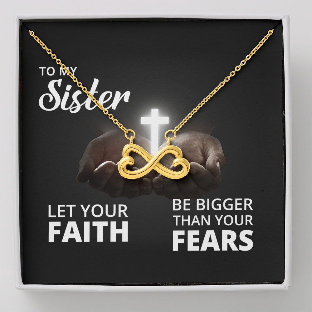Endless Love Necklace: Sister -Bigger Than your Fears