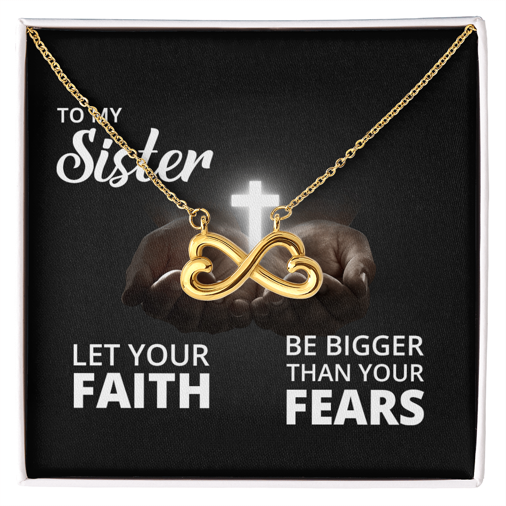 Endless Love Necklace: Sister -Bigger Than your Fears
